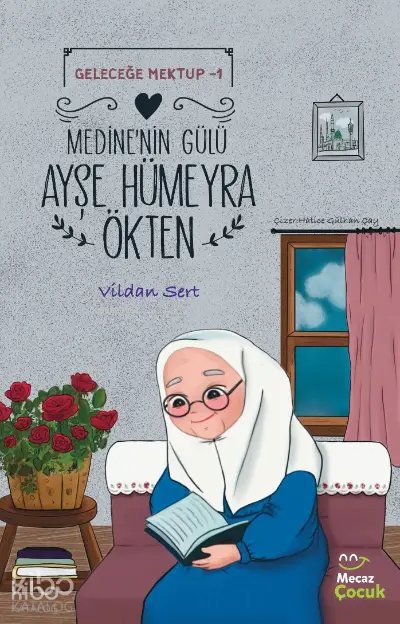 Medine'nin Gülü Ayşe Hümeyra Ökten - Vildan Sert
