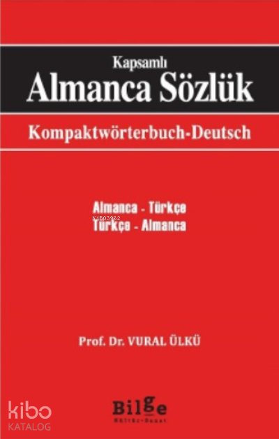 Kapsamlı Almanca Sözlük - Vural Ülkü