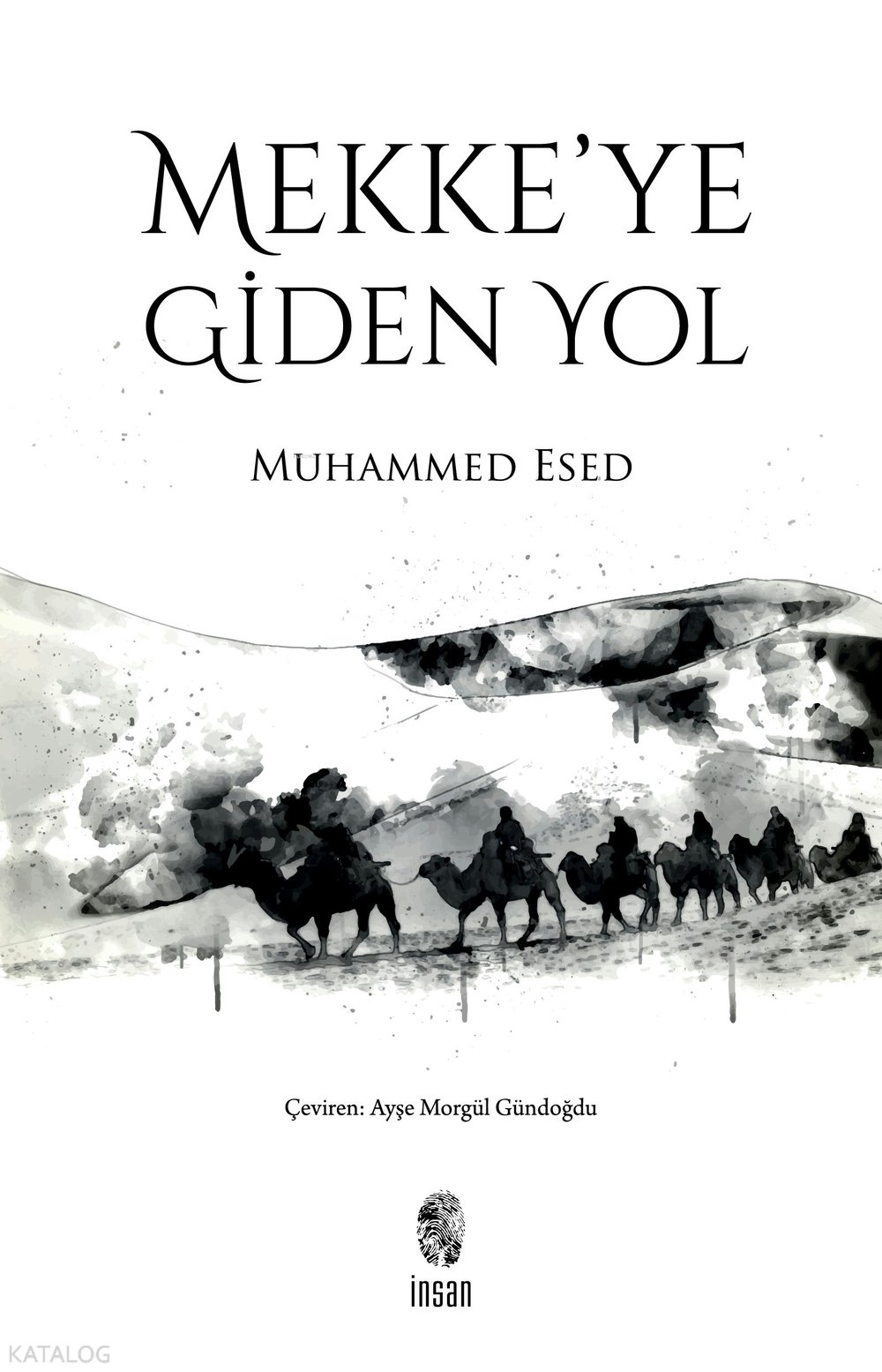 Mekke'ye Giden Yol - Muhammed Esed