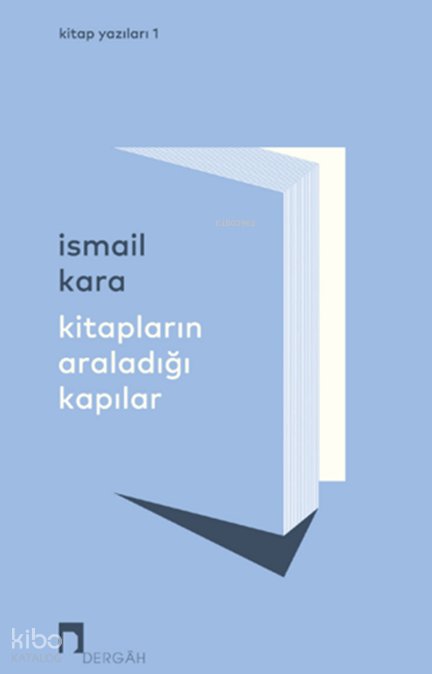 Kitapların Araladığı Kapılar - İsmail Kara