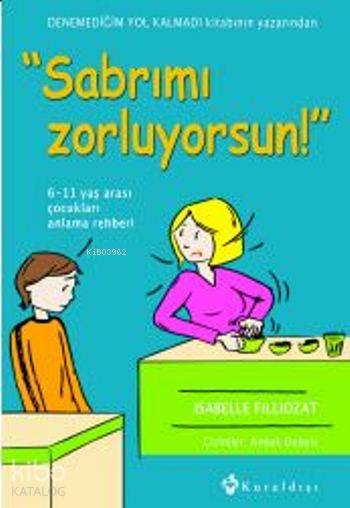 Sabrımı Zorluyorsun - Isabelle Filliozat