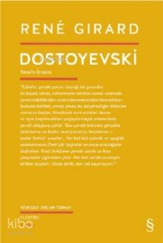 Dostoyevski Yeraltı İnsanı - Rene Girard