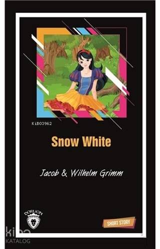 Snow White Short Story - Wilhelm Grimm