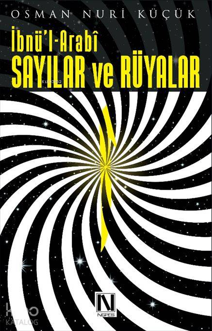 İbnü'l Arabi - Sayılar ve Rüyalar - Osman Nuri Küçük