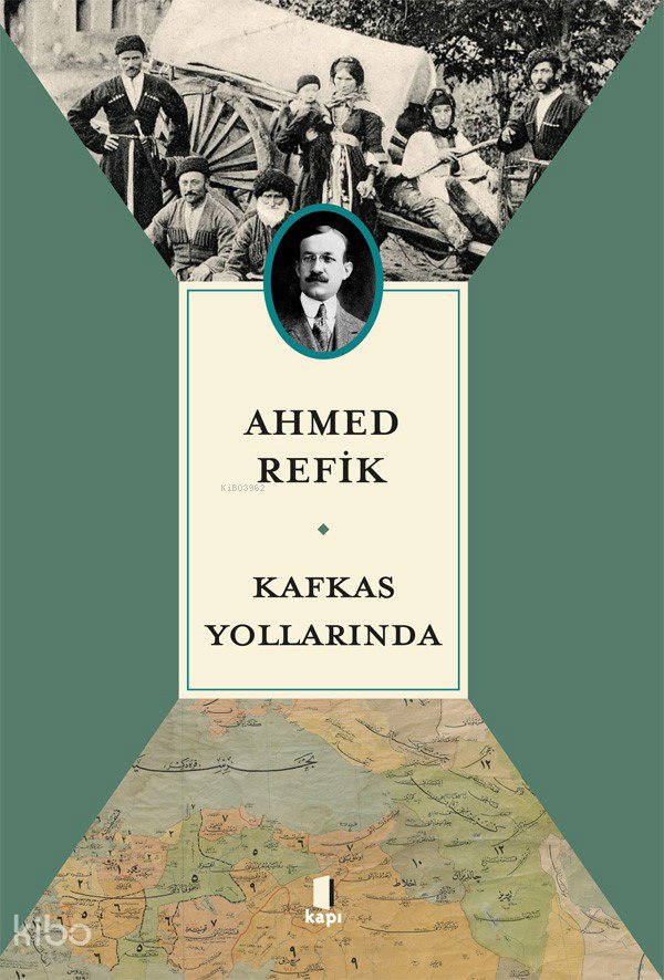 Kafkas Yollarında - Ahmed Refik