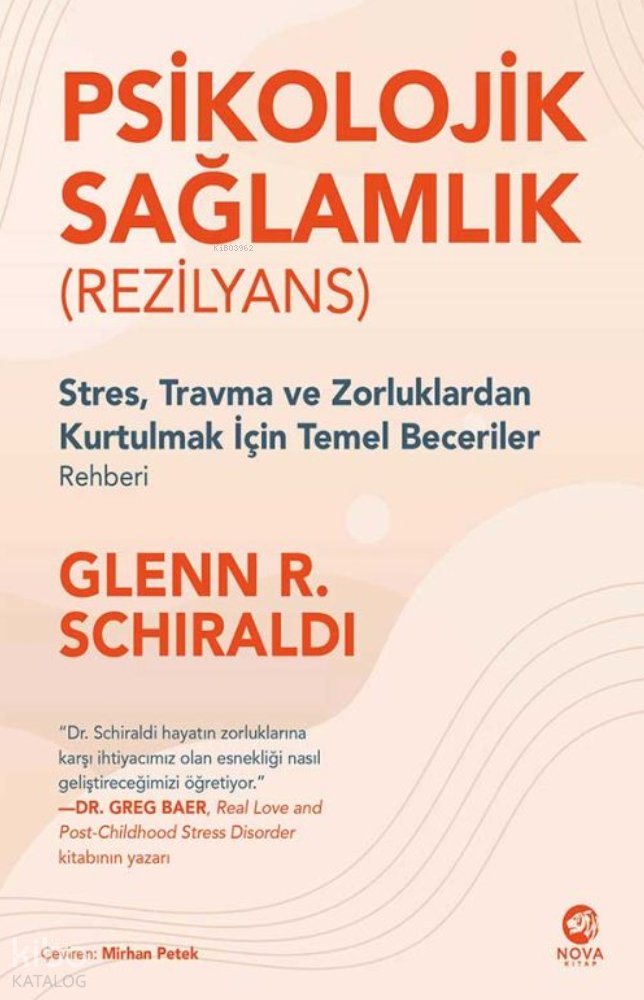 Psikolojik Sağlamlık (Rezilyans) - Glenn R. Schiraldi