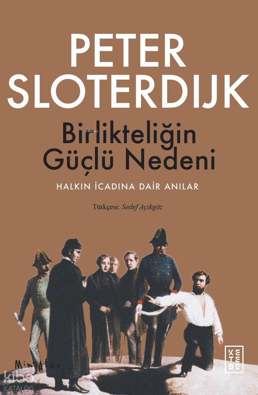 Birlikteliğin Güçlü Nedeni - Peter Sloterdijk