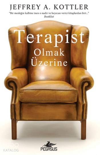 Terapist Olmak Üzerine - Jeffrey A. Kottler