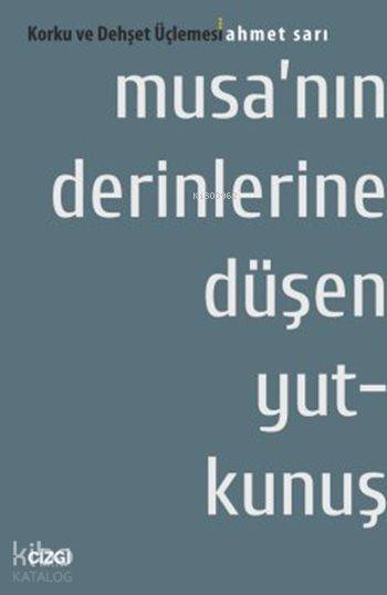 Musa'nın Derinlerine Düşen Yutkunuş