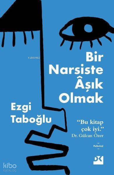 Bir Narsiste Aşık Olmak - Ezgi Taboğlu