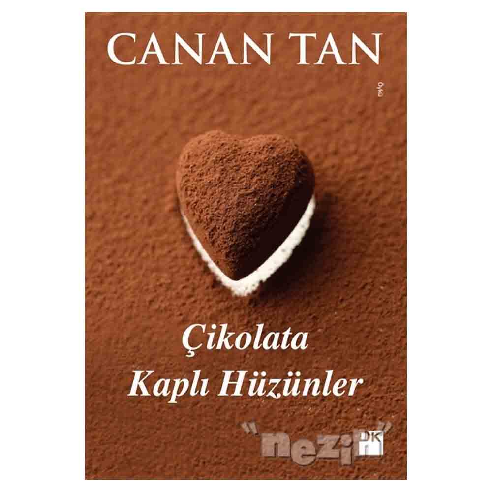 ÇİKOLATA KAPLI HÜZÜNLER / CANAN TAN