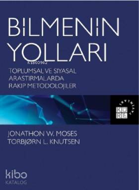 Bilmenin Yolları - Torbjorn L. Knutsen, Jonathon W. Moses
