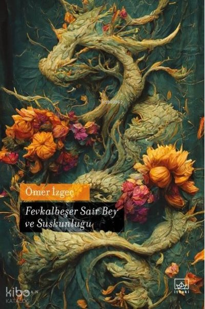 Fevkalbeşer Sair Bey ve Suskunluğu