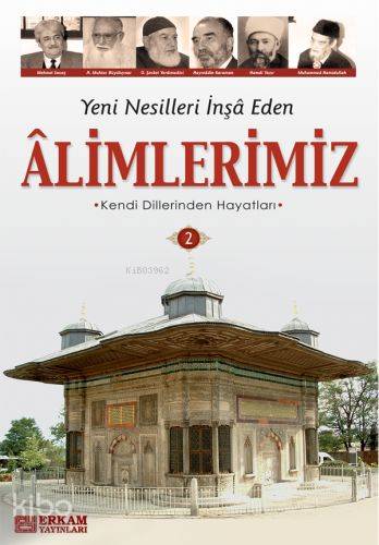 Yeni Nesilleri İnşa Eden Alimlerimiz - 2 - Y. Selman Tan