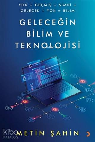 Geleceğin Bilim ve Teknolojisi - Metin Şahin