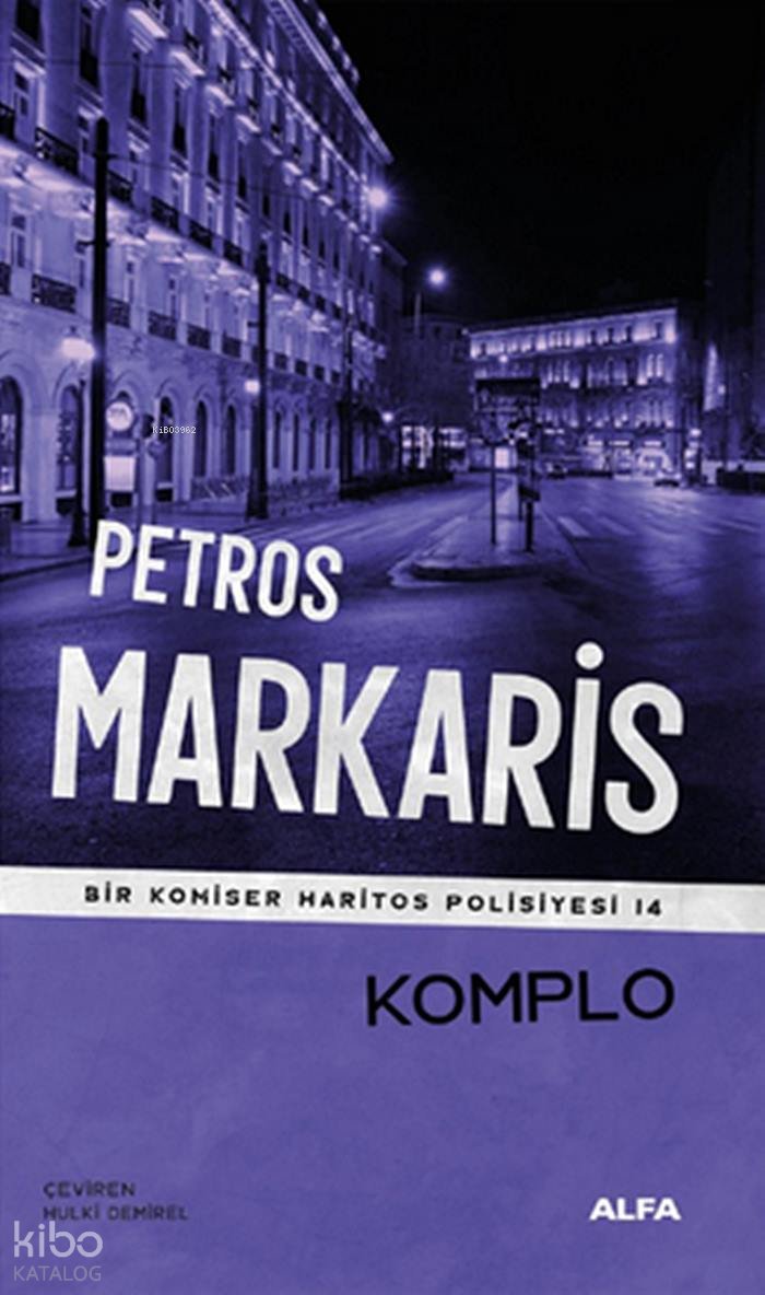 Komplo - Bir Komiser Haritos Polisiyesi - 14 - Petros Markaris