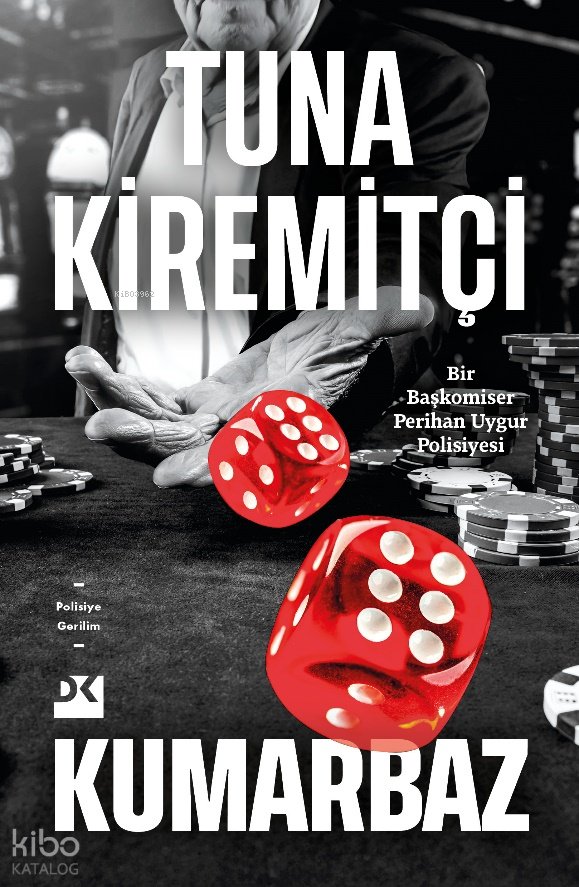 Kumarbaz - Tuna Kiremitçi