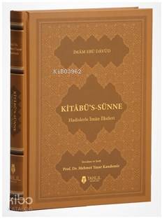 Kitâbü's-Sünne - Hadislerle İman İlkeleri (Ciltli Kapak)