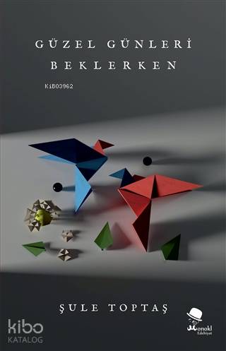 Güzel Günleri Beklerken