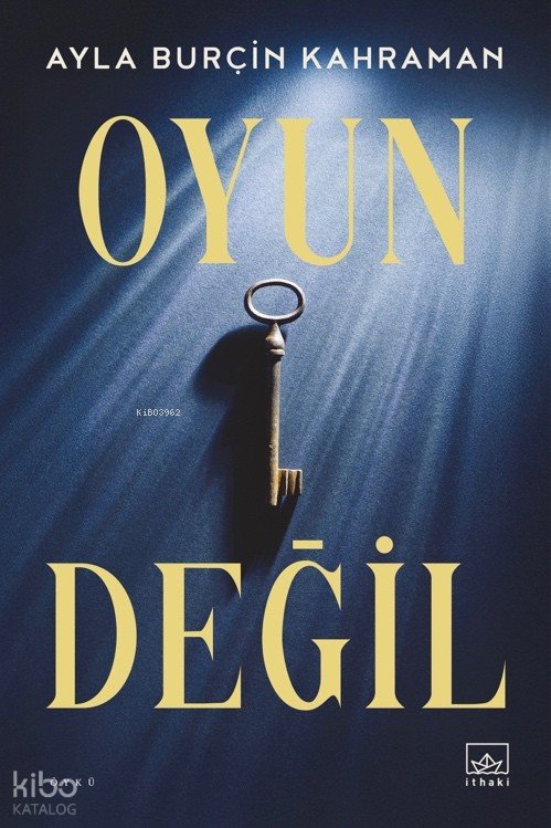 Oyun Değil!