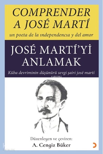 Comprender A Jose Marti – Jose Marti’yi Anlamak - A. Cengiz Büker