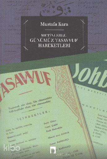 Metinlerle Günümüz Tasavvuf Hareketleri (1839-2000) - Mustafa Kara