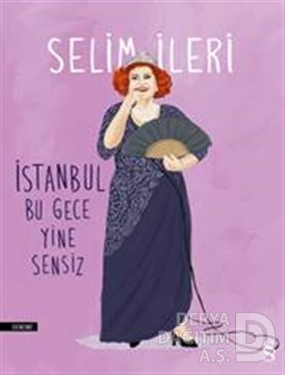 İSTANBUL BU GECE YİNE SENSİZ / S.İLERİ