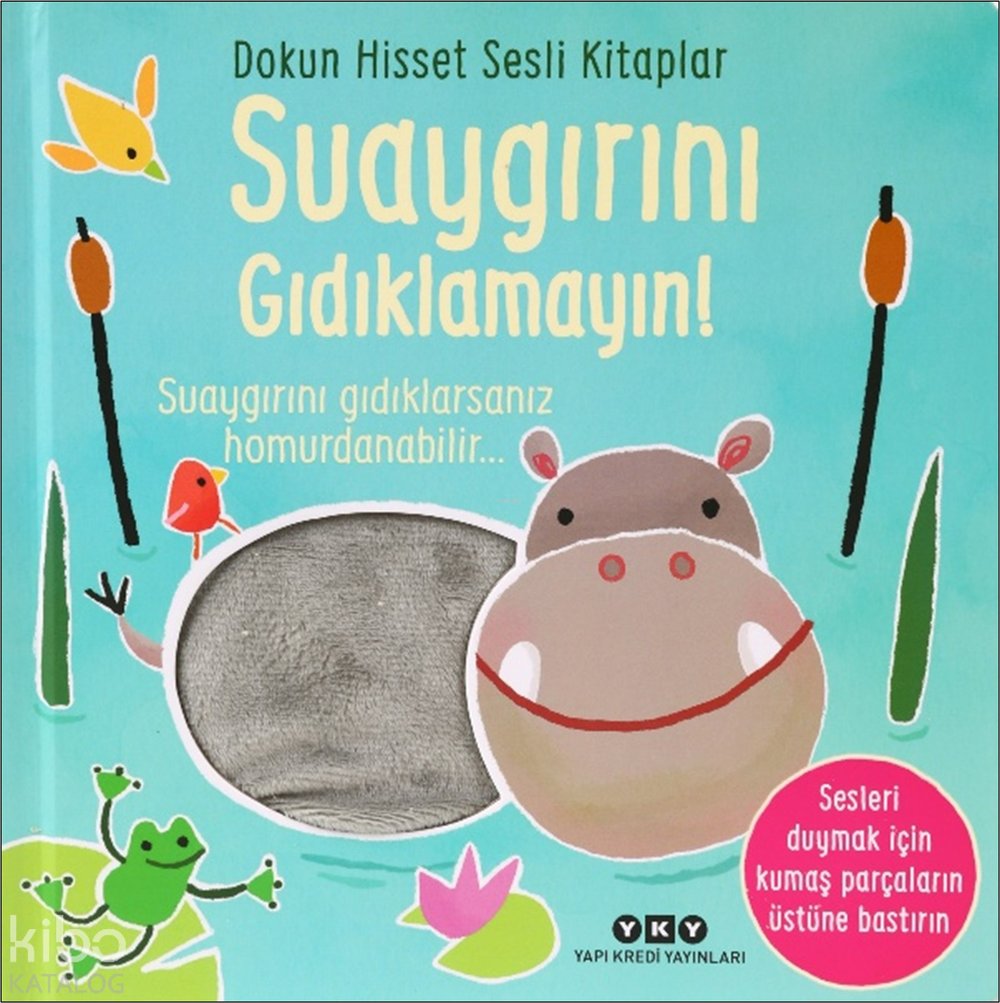 Dokun Hisset Sesli Kitaplar - Suaygırını Gıdıklamayın! (Ciltli) - Sam Taplin
