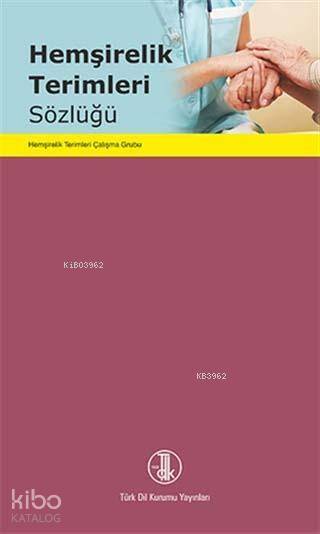 Hemşirelik Terimleri Sözlüğü