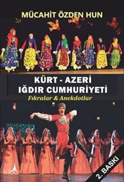 Kürt - Azeri Iğdır Cumhuriyeti - Mücahit Özden Hun