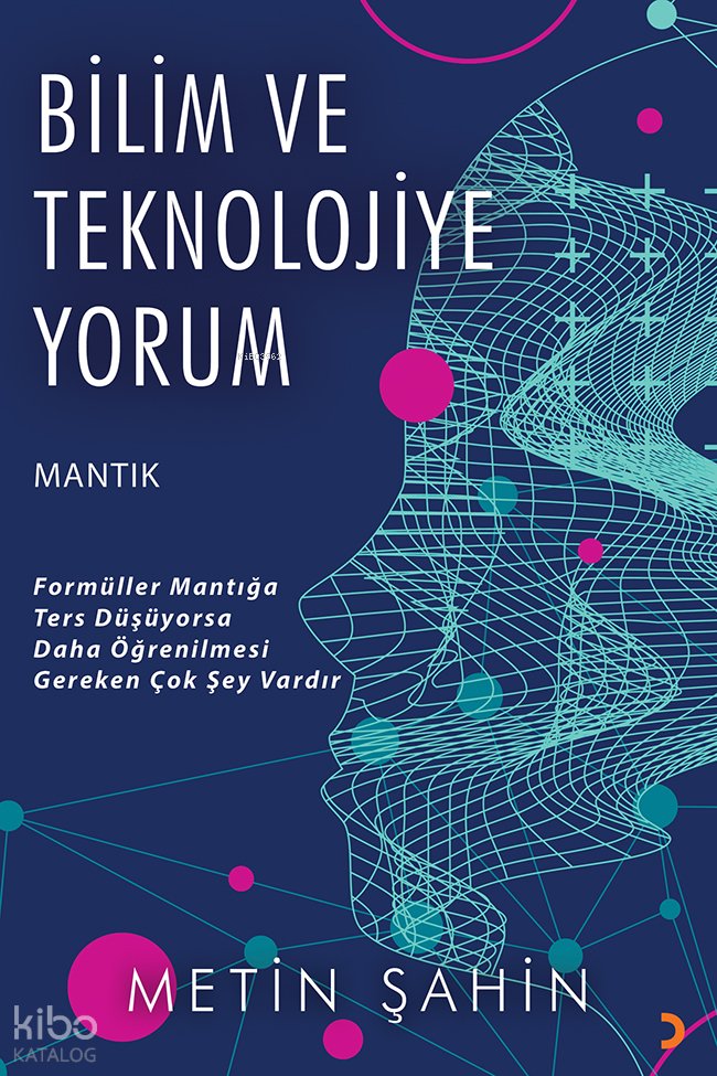 Bilim ve Teknolojiye Yorum - Metin Şahin