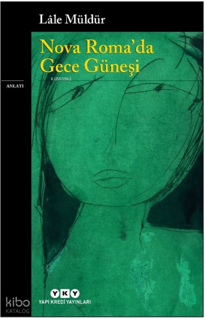 Nova Roma'da Gece Güneşi - Lâle Müldür