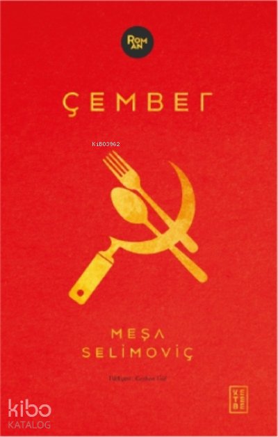 Çember - Meşa Selimoviç