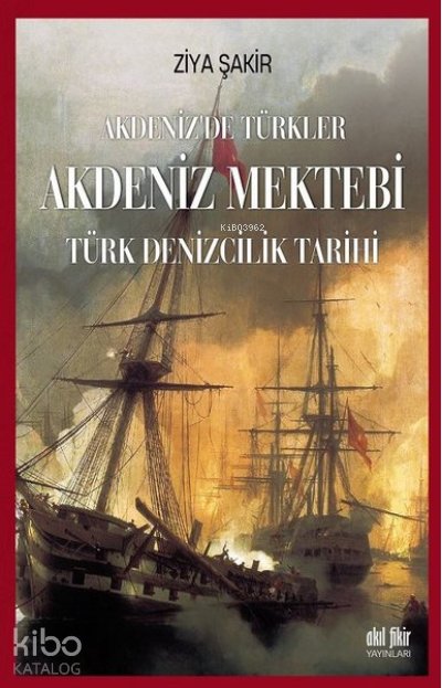 Akdeniz Mektebi - Akdeniz'de Türkler Türk Denizcilik Tarihi