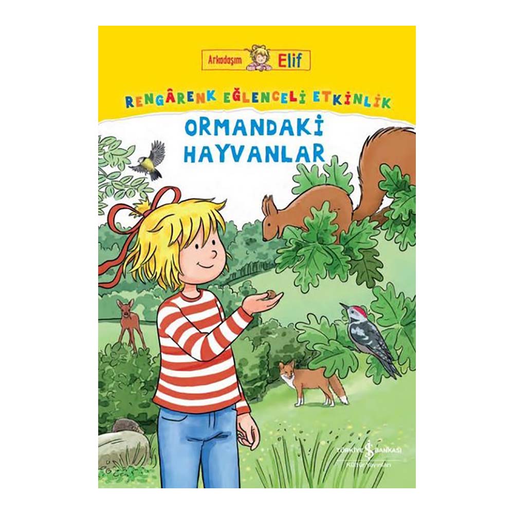 ARKADAŞIM ELİF - ORMANDAKİ HAYVANLAR