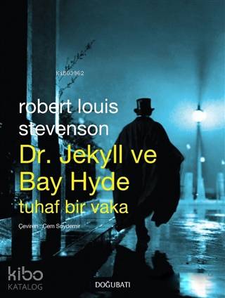 Dr. Jekyll ve Bay Hyde Tuhaf Bir Vaka - Robert Louis Stevenson