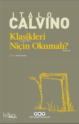 Klasikleri Niçin Okumalı? - Italo Calvino