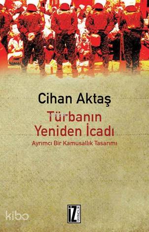 Türbanın Yeniden İcadı - Cihan Aktaş
