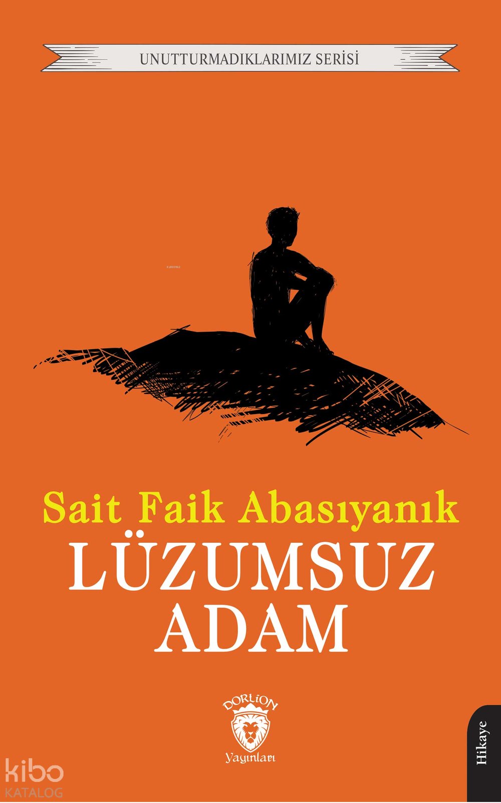 Lüzumsuz Adam - Sait Faik Abasıyanık