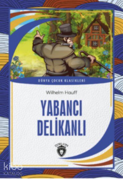 Yabancı Delikanlı - Wilhelm Hauff