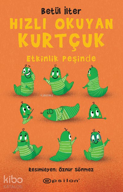 Hızlı Okuyan Kurtçuk – Etkinlik Peşinde