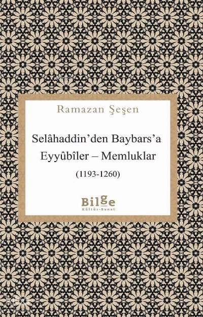 Selahaddin'den Baybars'a - Ramazan Şeşen