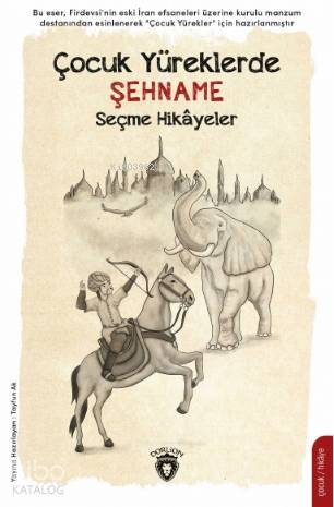 Çocuk Yüreklerde Şehname - Firdevsi