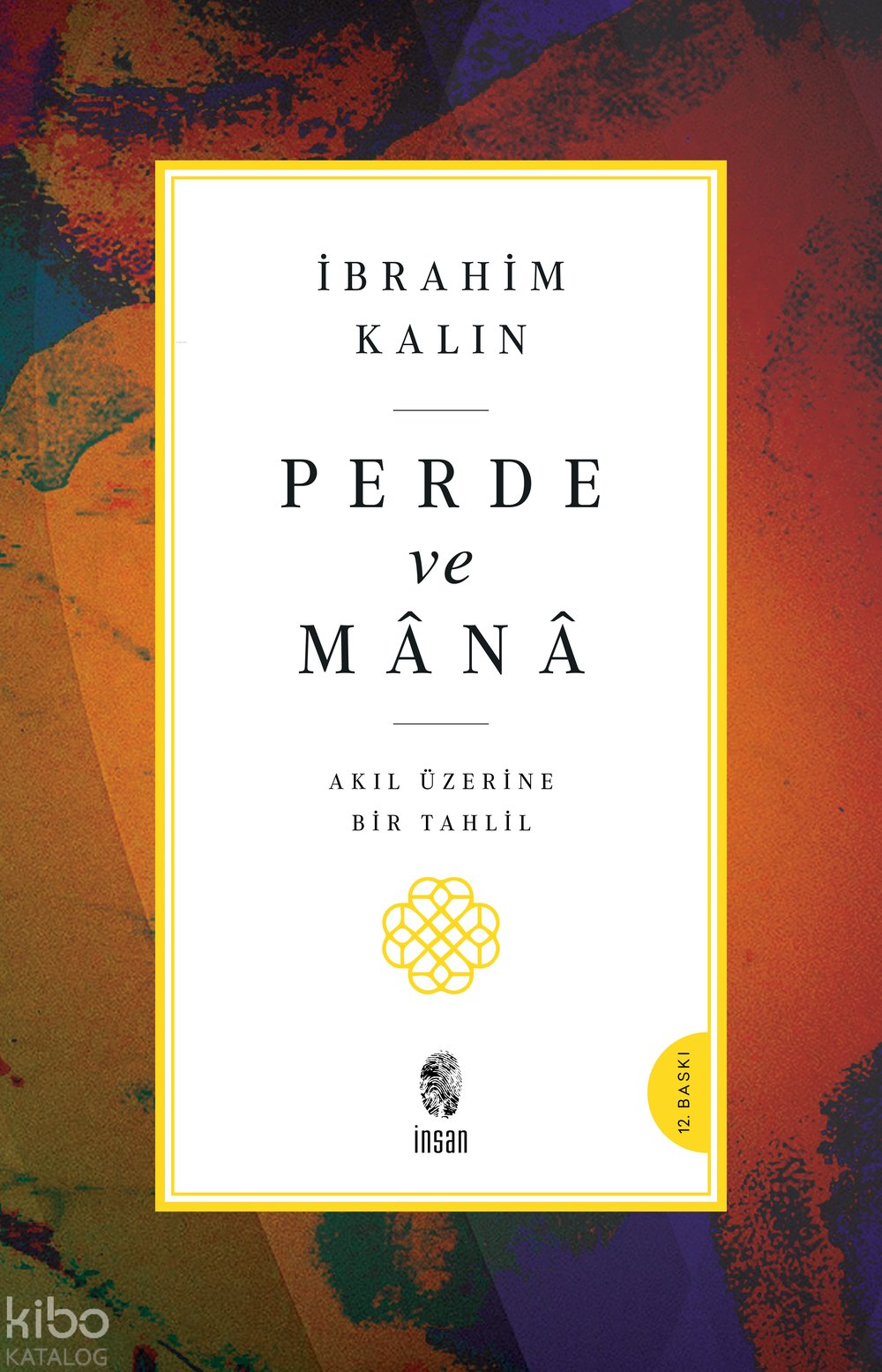 Perde ve Mânâ - İbrahim Kalın