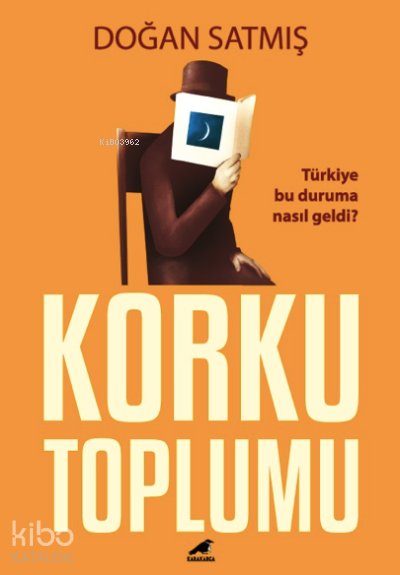 Korku Toplumu - Doğan Satmış