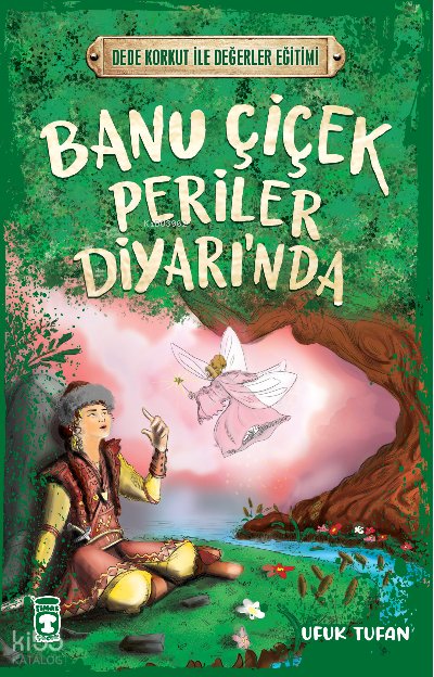 Banu Çiçek Periler Diyarı'nda - Dede Korkut İle Değerler Eğitimi