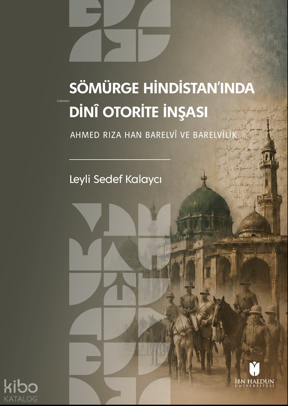 Sömürge Hindistan’ında Dinî Otorite İnşası