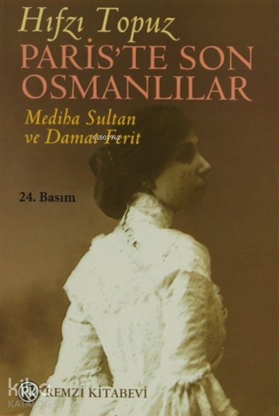 Paris’te Son Osmanlılar Mediha Sultan Ve Damat Ferit - Hıfzı Topuz