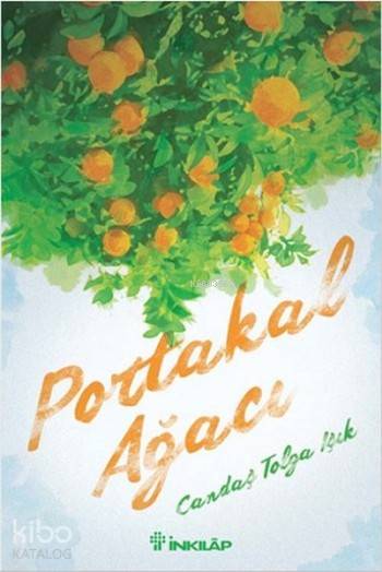 Portakal Ağacı - Candaş Tolga Işık