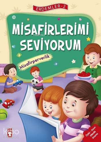 Misafirlerimi Seviyorum - Misafirperverlik (7+ Yaş)